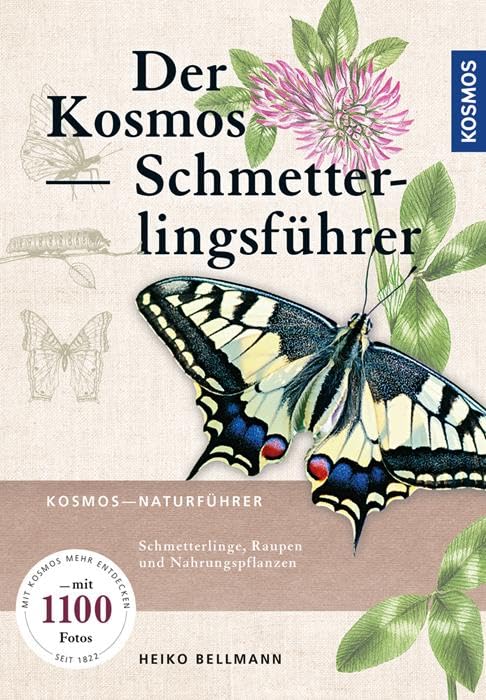 Der Kosmos Schmetterlingsführer: Schmetterlinge, Raupen und Futterpflanzen